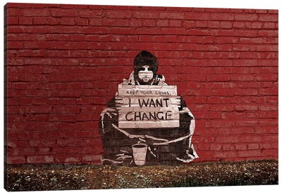 Keep Your Coins. I Want Change By Meek Canvas Art Print - Best Selling Street Art