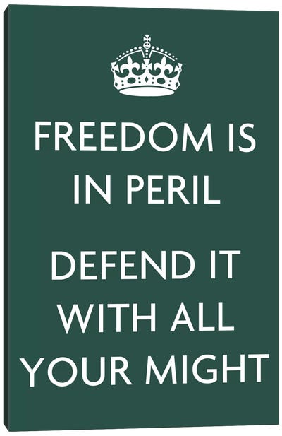 Freedom Is In Peril, Defend It with All Your Might Canvas Art Print - Propaganda Posters