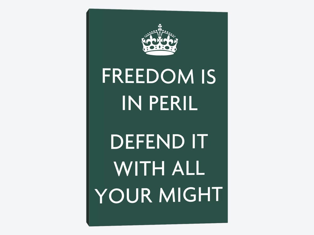 Freedom Is In Peril, Defend It with All Your Might by Unknown Artist 1-piece Canvas Art