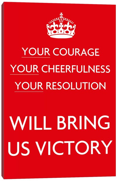 Your Courage Your Cheerfulness Your Resolution Canvas Art Print - Happiness Art