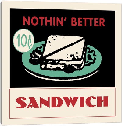 "Nothin' Better" Vintage Sandwich Advertisement Canvas Art Print - Sandwiches