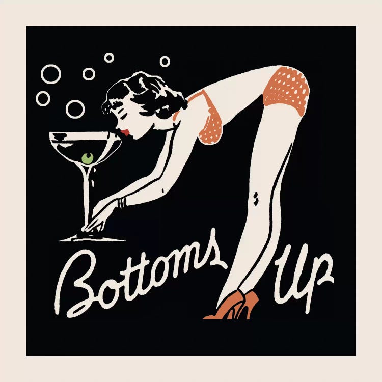 Bottoms Up - Vintage Ad Poster