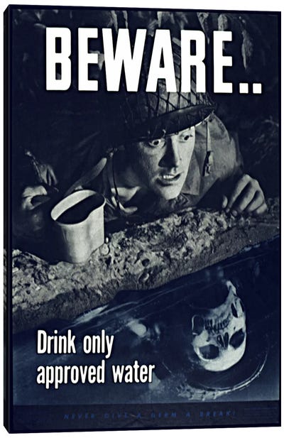 Beware: Drink Only Approved Water (WWII Vintage Poster) Canvas Art Print - Propaganda Posters