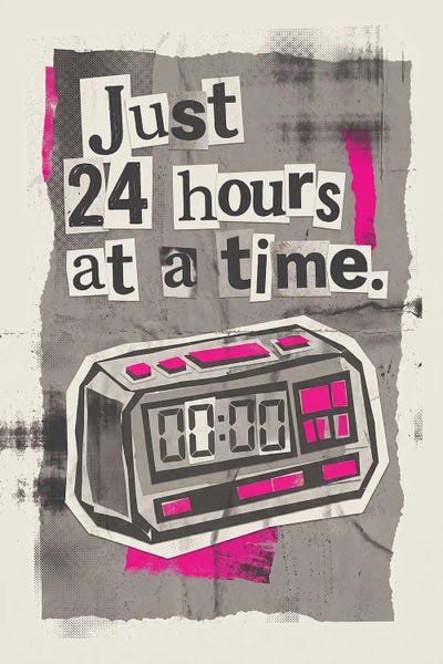 Just 24 Hours At A Time