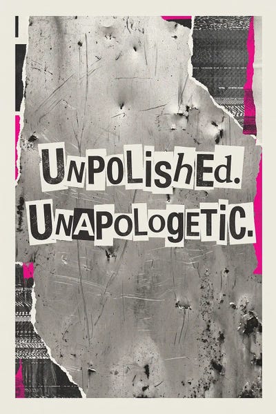 Unpolished, Unapologetic