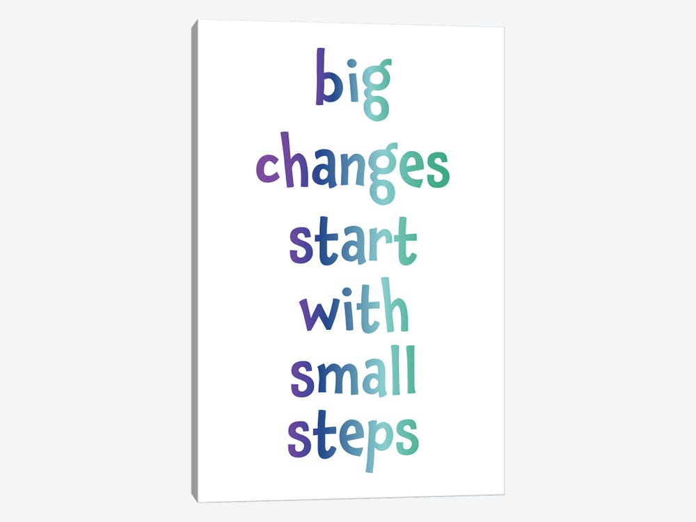 Big Changes Start With Small Steps by Alyssa Banta 1-piece Canvas Art Print