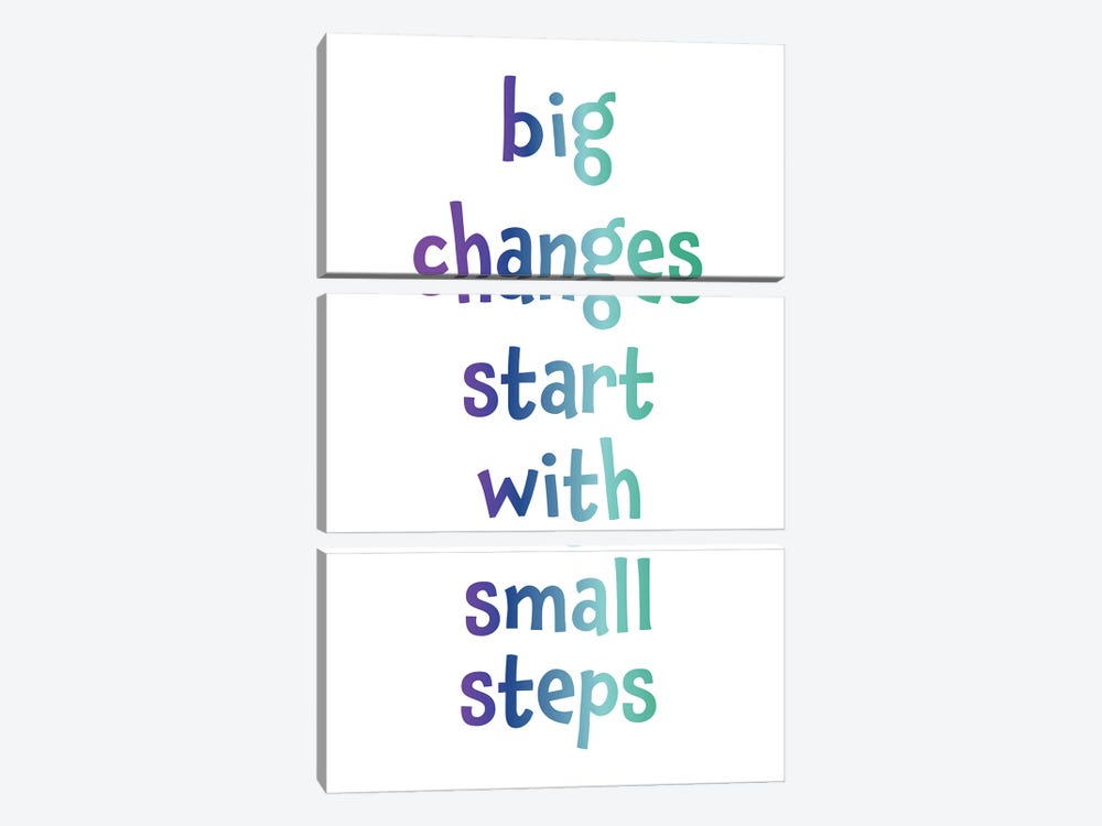 Big Changes Start With Small Steps by Alyssa Banta 3-piece Art Print