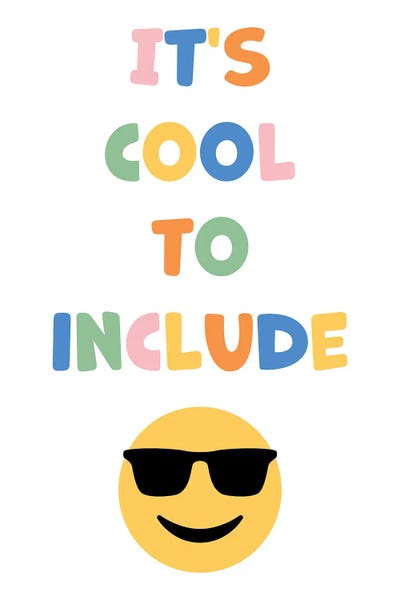 It's Cool To Include by Alyssa Banta art print