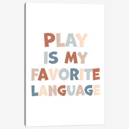Neutral Play Is My Favorite Language Canvas Print #ABN26} by Alyssa Banta Canvas Print