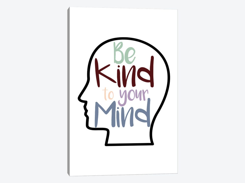 Kind To Your Mind by Alyssa Banta 1-piece Canvas Print
