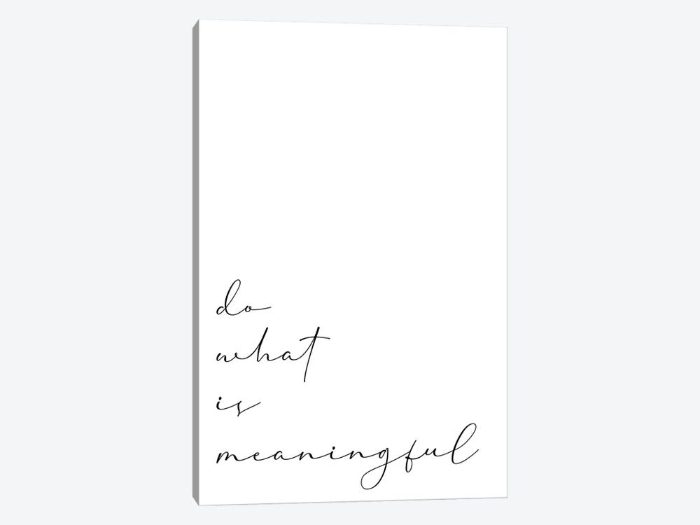 Do What Is Meaningful by Alyssa Banta 1-piece Canvas Wall Art