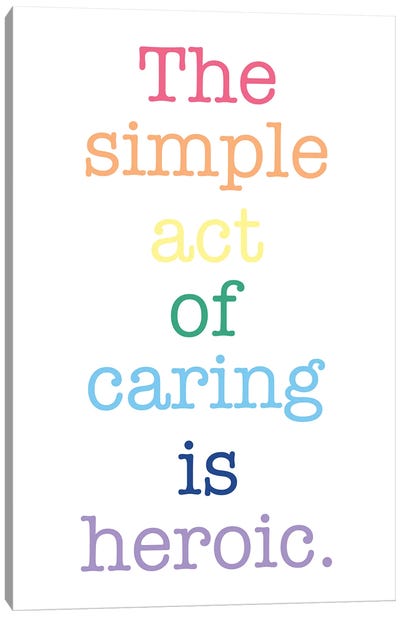 Act Of Caring Quote Canvas Art Print