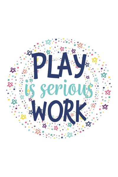 Play Is Serious Work
