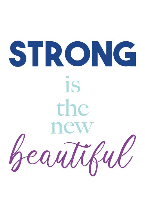 Strong Is The New Beautiful