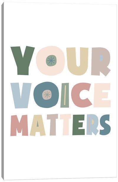 Neutral Your Voice Matters Canvas Art Print