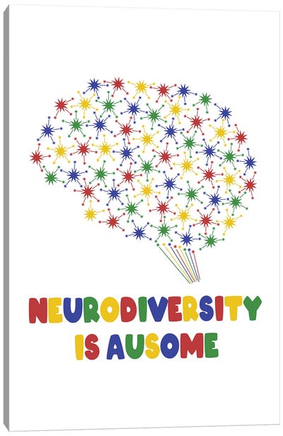 Neurodiversity Is Ausome Canvas Art Print - Neurodiversity