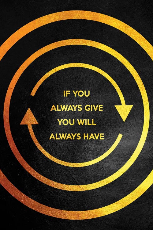 Always Give Always Have