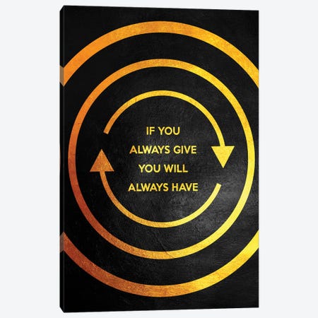 Always Give Always Have Canvas Print #ABV1035} by Adrian Baldovino Canvas Print
