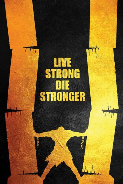 Live Strong Die Stronger by Adrian Baldovino art print