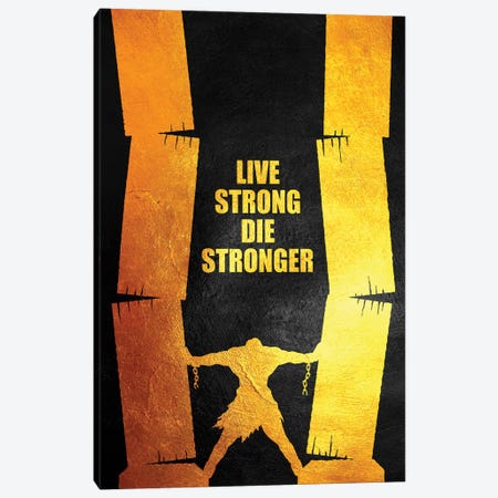 Live Strong Die Stronger Canvas Print #ABV1270} by Adrian Baldovino Canvas Wall Art