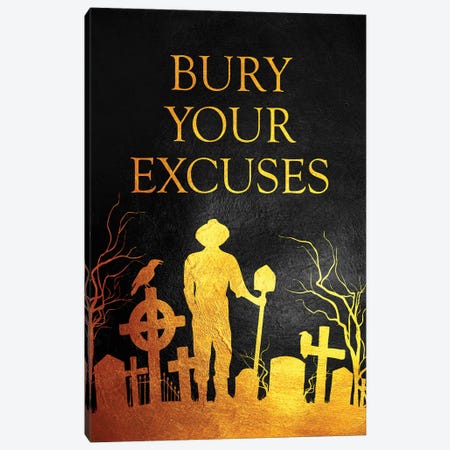 Bury Your Excuses Canvas Print #ABV1271} by Adrian Baldovino Canvas Wall Art