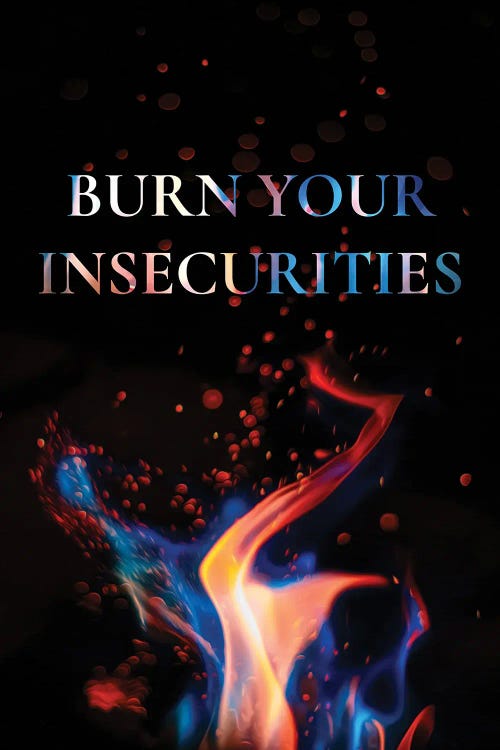 Burn Your Insecurities by Adrian Baldovino wall art
