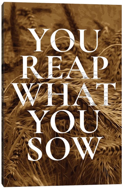 Sowing And Reaping Canvas Art Print - Wisdom Art