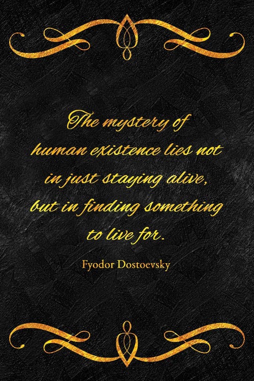 Live For Something - Fyodor Dostoevsky