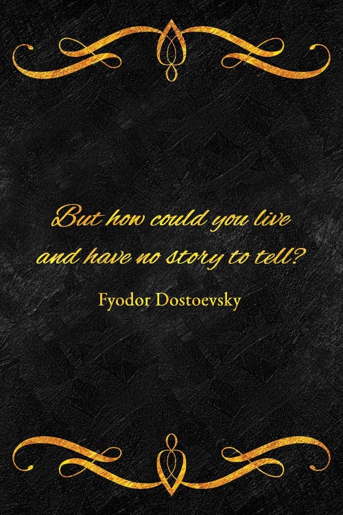 A Story To Tell - Fyodor Dostoevsky