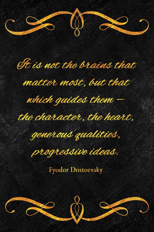 Heart Over Brains - Fyodor Dostoevsky