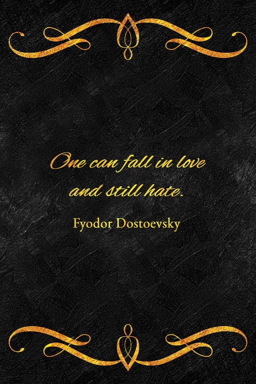 Love And Hate - Fyodor Dostoevsky