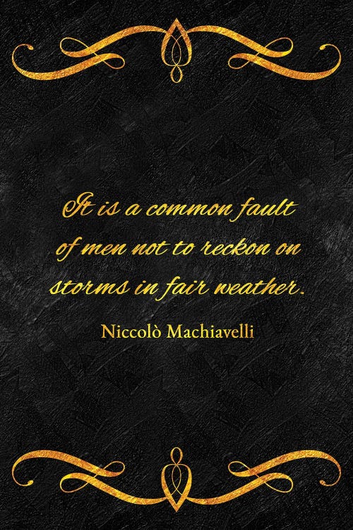 Reckon On Storms - Niccolò Machiavelli by Adrian Baldovino wall art