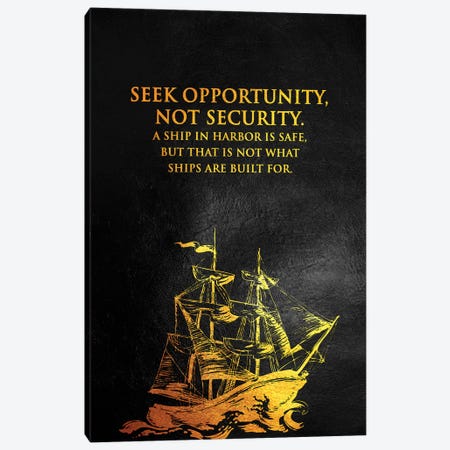 Seek Opportunity Not Security Canvas Print #ABV923} by Adrian Baldovino Canvas Artwork
