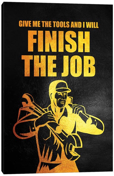 Finish The Job Canvas Art Print - Motivational