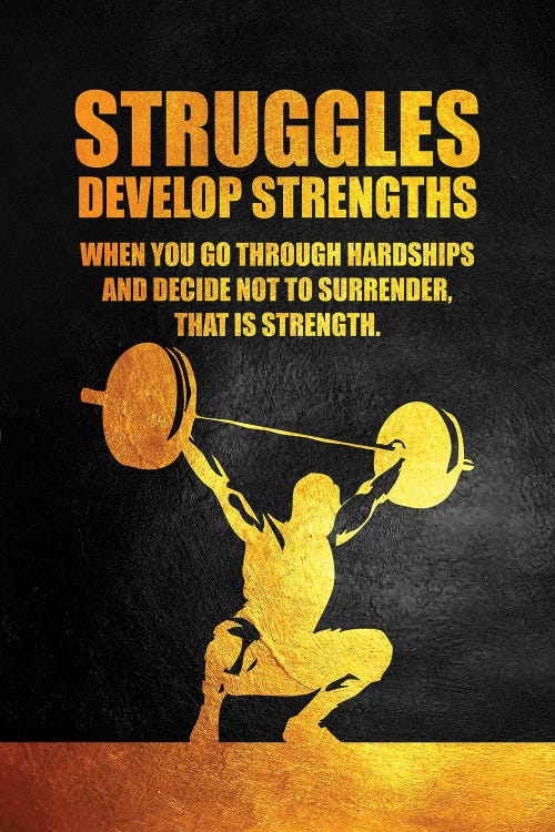 Struggles Develop Strength