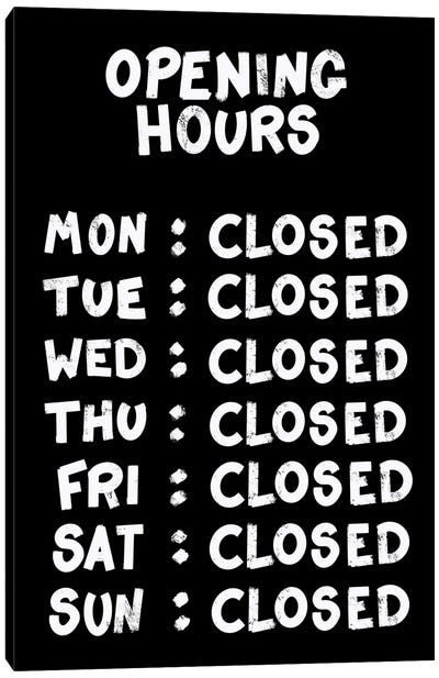 Opening Hours Black Canvas Art Print - Art Worth a Chuckle