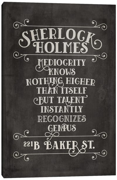 Sherlock Holmes Quote - Mediocrity Knows Nothing Higher Than Itself Canvas Art Print - Crime Drama TV Show Art