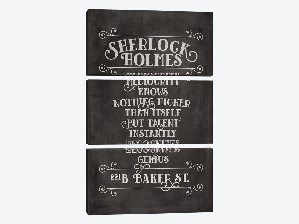 Sherlock Holmes Quote - Mediocrity Knows Nothing Higher Than Itself by Alchera Design Posters 3-piece Canvas Print