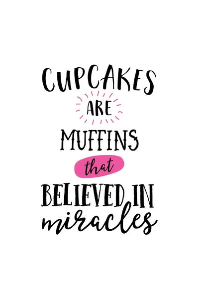 Funny Typography: Cupcakes are Miracles by Alchera Design Posters