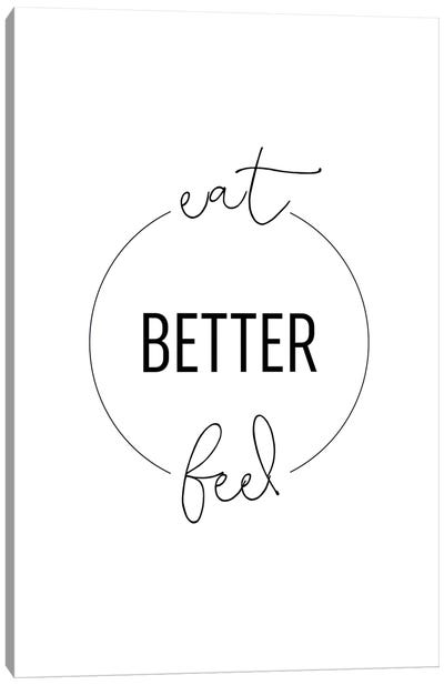 Eat Better Feel Better Canvas Art Print - Alchera Design Posters