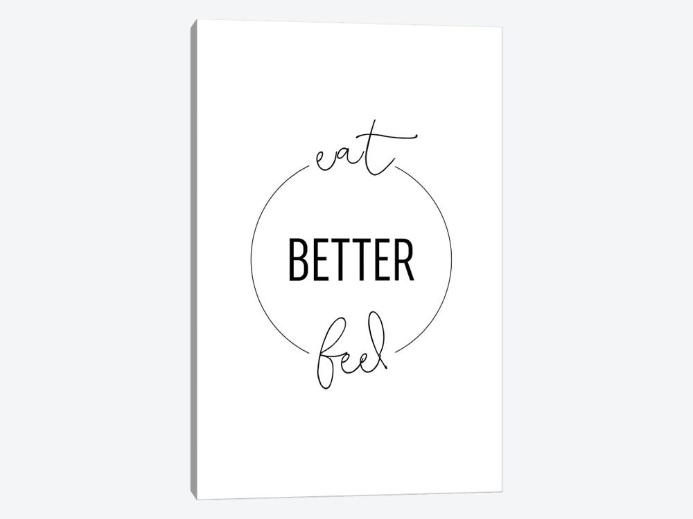 Eat Better Feel Better by Alchera Design Posters 1-piece Canvas Artwork