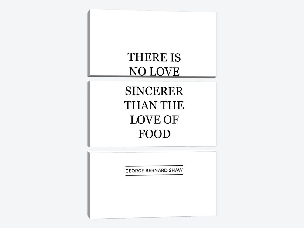 There Is No Sincerer Love Than The Love Of Food by Alchera Design Posters 3-piece Art Print
