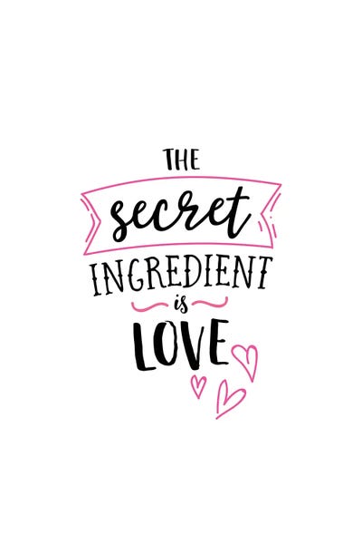 The Secret Ingredient Is Love by Alchera Design Posters art print