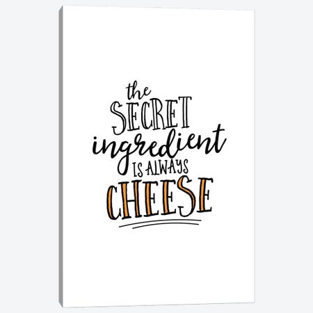 The Secret Ingredient Is Cheese Canvas Print #ACE86} by Alchera Design Posters Canvas Print