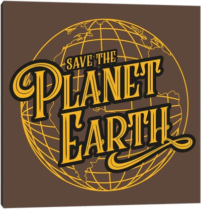 Save The Planet Earth Canvas Art Print - Environmental Conservation Art