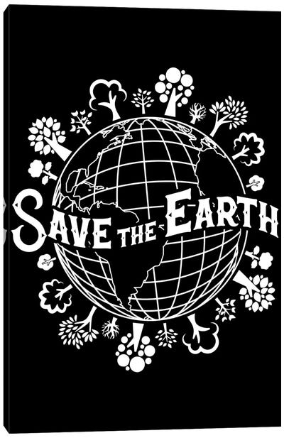 Save The Planet Canvas Art Print - Earth Art
