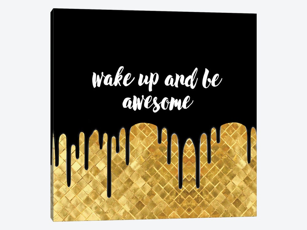 Wake Up And Be Awesome by AtelierConsolo 1-piece Canvas Wall Art