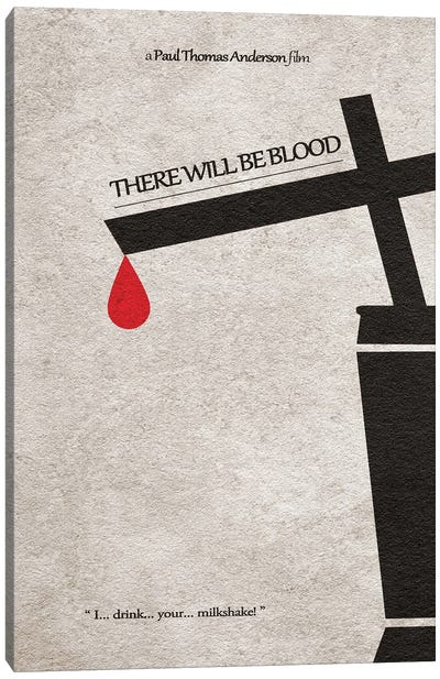 There Will Be Blood Canvas Art Print - Minimalist Quotes