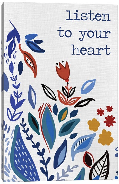 Listen to your Heart Canvas Art Print