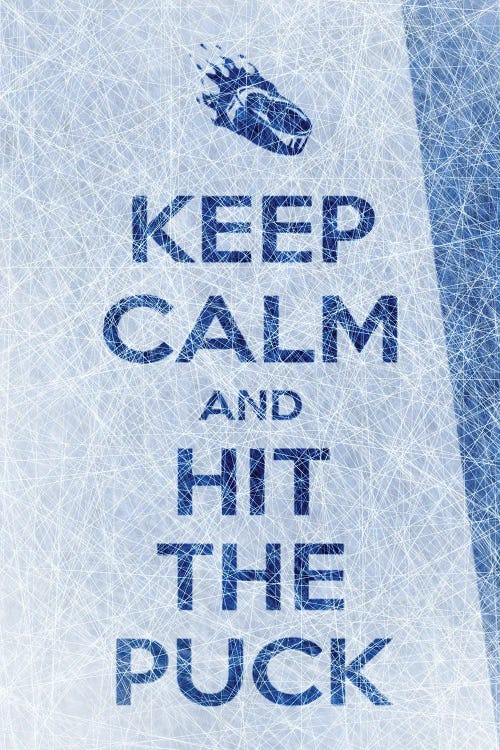 Keep Calm And Hit The Puck Format Vertical